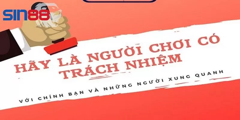 Nội dung chơi có trách nhiệm tại Sin88