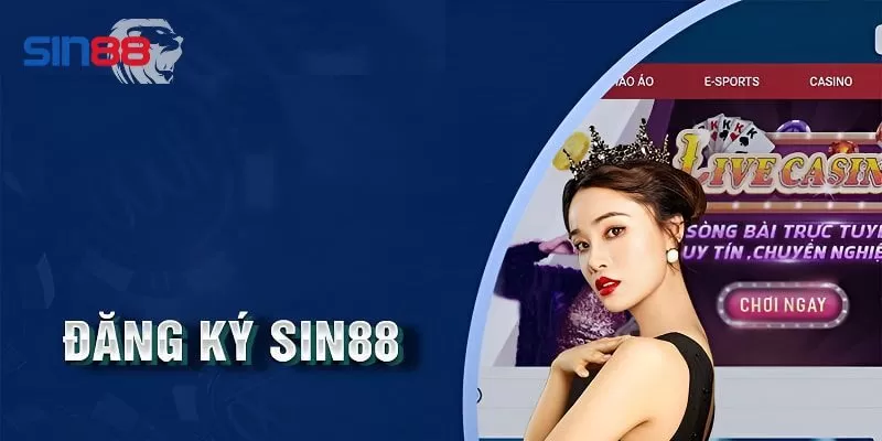 Đăng ký Sin88 cần đáp ứng các điều kiện gì?