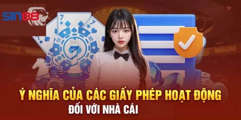 Ý nghĩa của chứng chỉ hoạt động đối với nhà cái