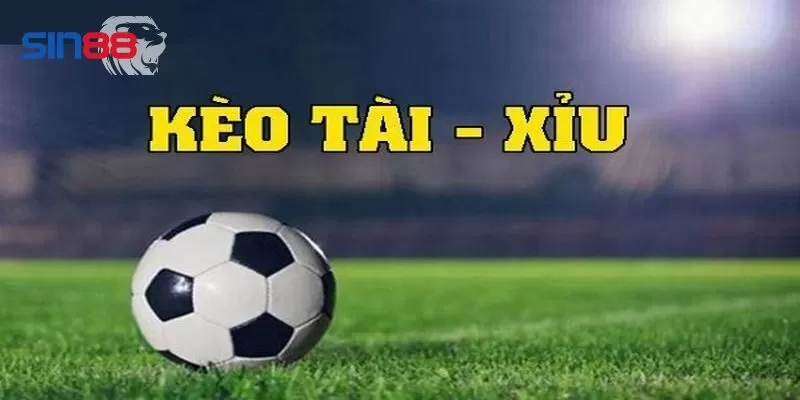 Giải thích chính xác về kèo Tài Xỉu