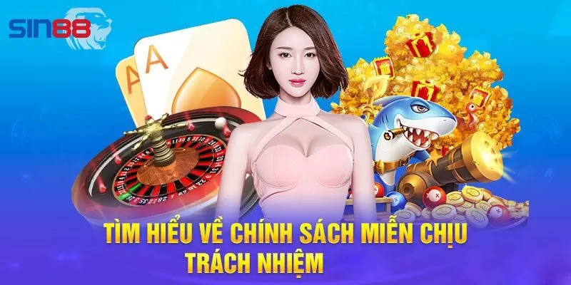 Miễn trừ trách nhiệm Sin88 nghĩa là gì?