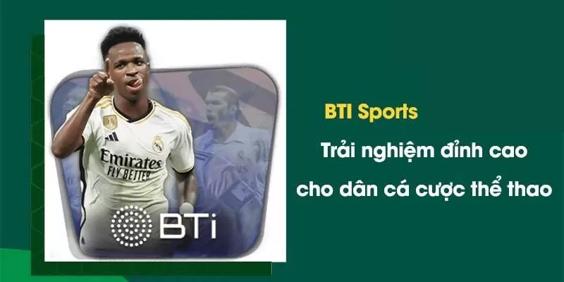 BTi Sport Sảnh Game Thể Thao Hàng Đầu Tại Nhà Cái Sin88 