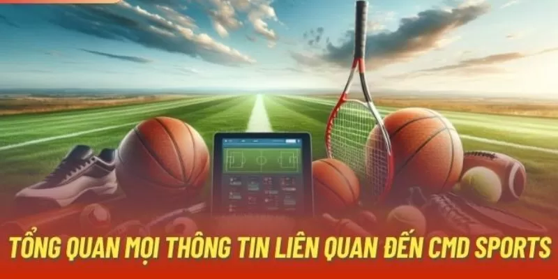 Đôi nét cơ bản của cmd sport