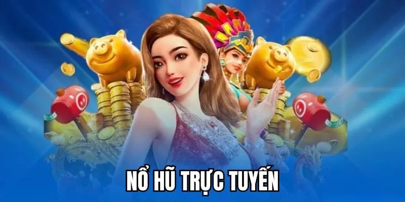 Sơ lược vài nét cơ bản về game nổ hũ